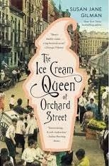 THE ICE CREAM QUEEN OF ORCHARD STREET | 9780446696944 | SUSAN JANE GILMAN