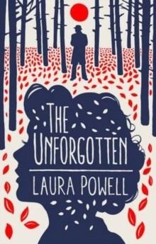 THE UNFORGOTTEN | 9781843915744 | LAURA POWELL