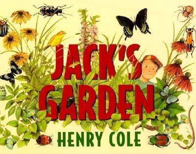 JACK'S GARDEN | 9780688152833 | HENRY COLE