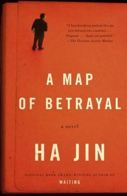 MAP OF BETRAYAL, A | 9780804170369 | HA JIN