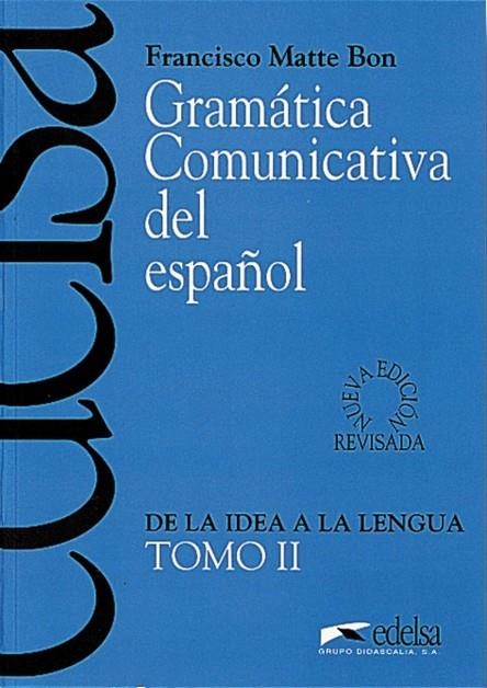 GRAMATICA COMUNICATIVA II | 9788477111054 | Matte Bon, Francisco;Miquel López, Lourdes;Sans Baulenas, Neus