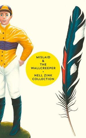 MISLAID AND THE WALLCREEPER:  [BOX SET EDITION] | 9780008139605 | NELL ZINK