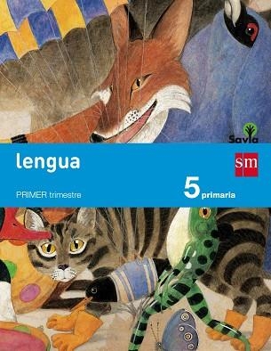 5º EP LENGUA TRIMESTRES SAVIA-14 | 9788467569926 | CALZADO ROLDáN, ARACELI/DUQUE HERNáNDEZ, MARíA/ORO PRADERA, BEGOñA/MERCHáN MORENO, MARíA LUISA/VALLE