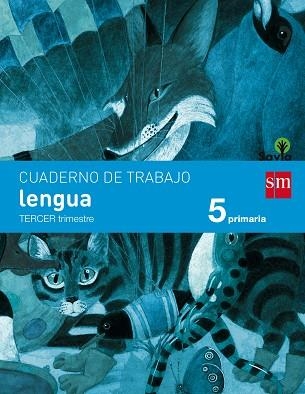 5º EP CUADERNO LENGUA 3º TRIMESTRE SAVIA-14 | 9788467570069 | ECHEVARRíA, ESTHER