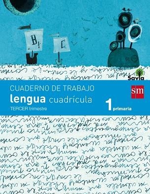 1º EP CUADERNO LENGUA 3º TRIMESTRE CUADRICULA SAVI | 9788467570311 | MODREGO, ROSA