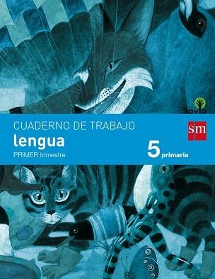 5º EP CUADERNO LENGUA 1º TRIMESTRE SAVIA-14 | 9788467570045 | ECHEVARRÍA, ESTHER