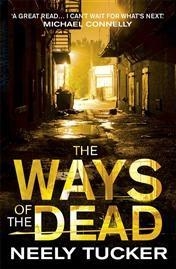 WAYS OF THE DEAD | 9780099591726 | NEELY TUCKER