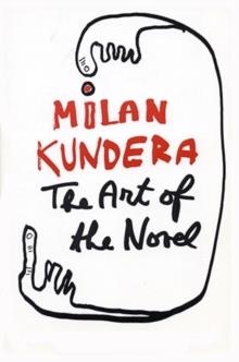 ART OF THE NOVEL | 9780571227495 | MILAN KUNDERA