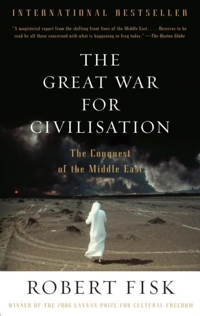 THE GREAT WAR FOR CIVILISATION | 9781400075171 | ROBERT FISK