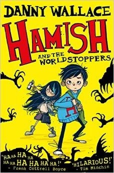 HAMISH AND THE WORLDSTOPPERS | 9781471123887 | DANNY WALLACE