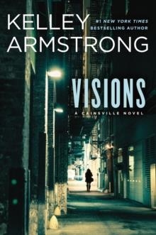 VISIONS: A CAINSVILLE NOVEL | 9780142181577 | KELLEY ARMSTRONG