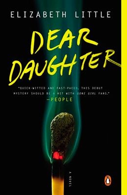 DEAR DAUGHTER | 9780143127369 | ELIZABETH LITTLE