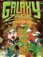 GALAXY ZACK 11: A HAUNTED HALLOWEEN | 9781481434904 | RAY O'RYAN