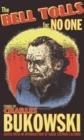 THE BELL TOLLS FOR NO ONE | 9780872866829 | CHARLES BUKOWSKI