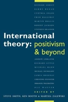 INTERNATIONAL THEORY: POSITIVISM AND BEYOND | 9780521479486 | STEVE SMITH