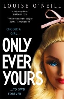 ONLY EVER YOURS | 9781848664159 | LOUISE O´NEILL