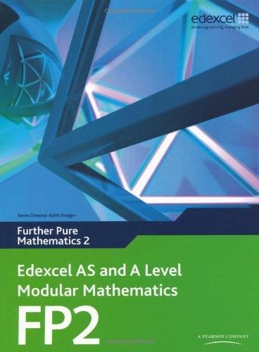 EDEXCEL AS AND A LEVEL MODULAR MATHEMATICS FP2 | 9780435519216 | SIN DETERMINAR