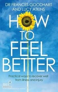 HOW TO FEEL BETTER | 9780749958206 | FRANCES GOODHART