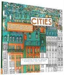 FANTASTIC CITIES | 9781452149578 | ILLUSTRATED BY STEVE MCDONALD