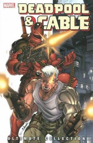 DEADPOOL AND CABLE : ULTIMATE COLLECTION BOOK 1 | 9780785143130 | SHANE LAW