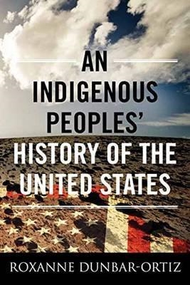 INDIGENOUS PEOPLES' HISTORY OF THE USA | 9780807057834 | ROXANNE DUNBAR-ORTIZ