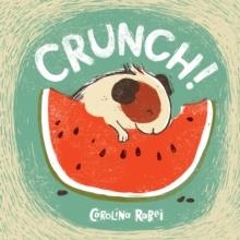 CRUNCH! | 9781846437328 | CAROLINA RABEI