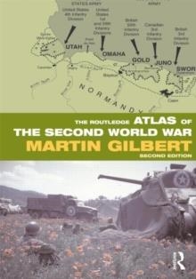THE ROUTLEDGE ATLAS OF THE SECOND WORLD WAR | 9780415552899 | MARTIN GILBERT