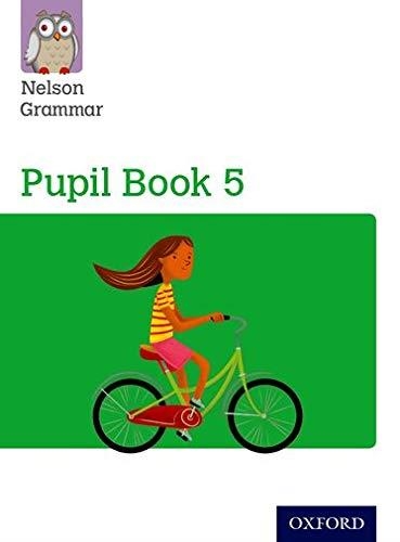 NELSON GRAMMAR PUPIL BOOK 5 YEAR 5/P6 | 9781408523926