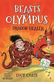 BEASTS OF OLYMPUS 4: DRAGON HEALER | 9781848124622 | LUCY COATS