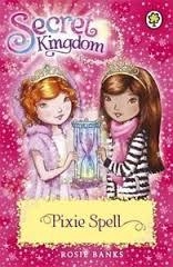 SECRET KINGDOM 34: PIXIE SPELL | 9781408340103 | ROSIE BANKS