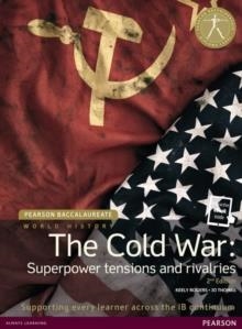 THE COLD WAR: SUPERPOWER TENSIONS AND RIVALRIES 2ND EDITION (PRINT AND ETEXT ) | 9781447982364