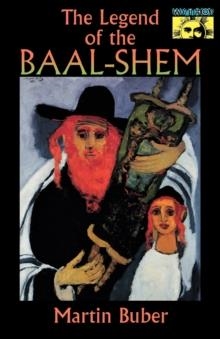 LEGEND OF THE BAAL-SHEM, THE | 9780691043890 | MARTIN BUBER