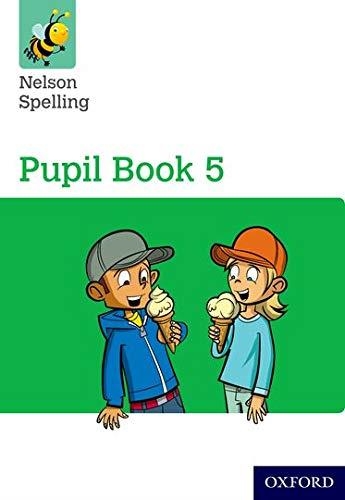 NELSON SPELLING PUPIL BOOK 5 YEAR 5/P6 | 9781408524077