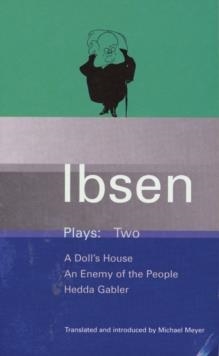 IBSEN PLAYS : DOLL'S HOUSE, AN ENEMY OF THE PEOPLE, HEDDA GABLER V.2 | 9780413463401 | HENRIK IBSEN
