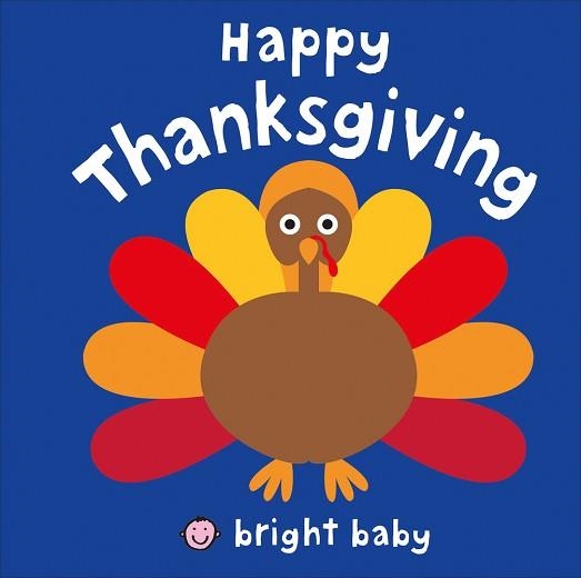 BRIGHT BABY: HAPPY THANKSGIVING | 9780312518714 | ROGER PRIDDY