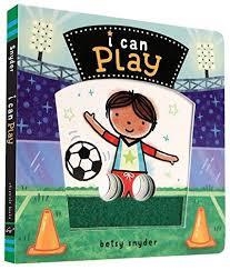 I CAN PLAY (BOARD BOOK) | 9781452129051 | BETSY SNYDER