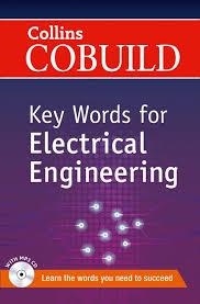 COBUILD KEY WORDS FOR ELECTRICAL ENGINEERING | 9780007489794