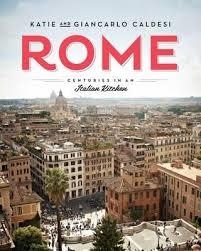 ROME: CENTURIES IN AN ITALIAN KITCHEN | 9781784880040 | KATIE AND GIANCARLO CALDESI