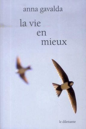 LA VIE EN MIEUX | 9782842637965 | ANNA GAVALDA