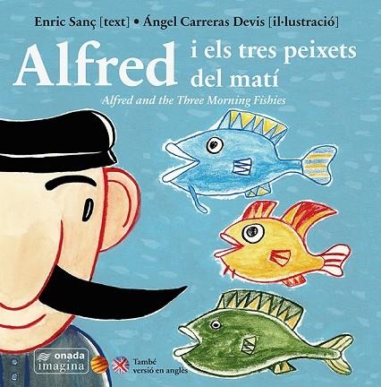 ALFRED I ELS TRES PEIXETS DEL MATI | 9788416505029 | ENRIC SANÇ FERRANDIS