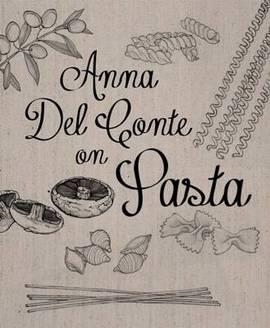 ANNA DEL CONTE ON PASTA | 9781909815629 | ANNA DEL CONTE