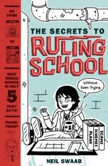 THE SECRETS TO RULING SCHOOL | 9781419712210