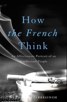 HOW THE FRENCH THINK | 9780465032495 | SUDHIR HAZAREESINGH