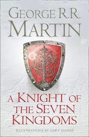 A KNIGHT OF THE SEVEN KINGDOMS | 9780007507672 | GEORGE R R MARTIN