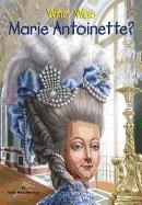 WHO WAS MARIE ANTOINETTE? | 9780448483108 | DANA MEACHEN RAU