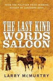 LAST KIND WORDS SALOON, THE | 9781447274582 | LARRY MCMURTRY