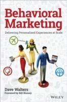 BEHAVIORAL MARKETING: DELIVERING | 9781119076575 | DAVE WALTERS