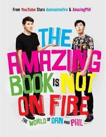 THE AMAZING BOOK IS NOT ON FIRE | 9781101939840 | DAN AND PHIL