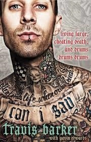 CAN I SAY: LIVING LARGE, CHEATING DEATH, AND | 9780062319425 | TRAVIS BARKER