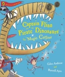 CAPTAIN FLINN AND THE PIRATE DINOSAURS: THE MAGIC CUTLASS | 9780141501314 | GILES ANDREAE